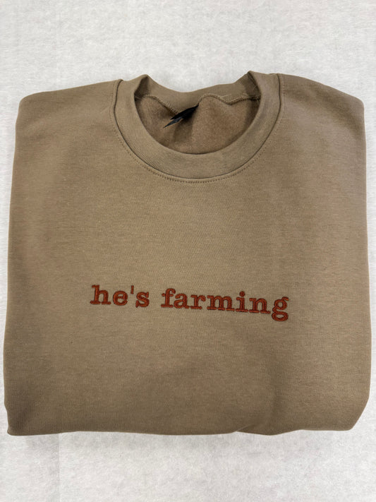 He’s farming